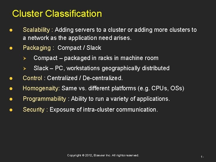 Cluster Classification l Scalability : Adding servers to a cluster or adding more clusters