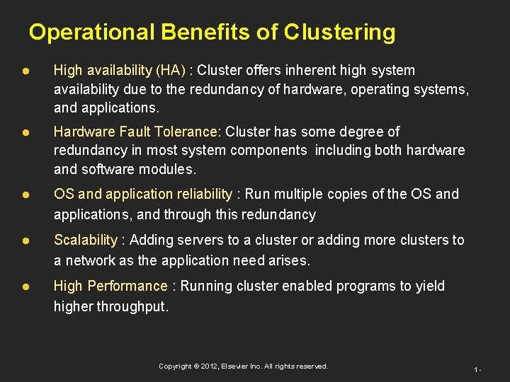 Operational Benefits of Clustering l High availability (HA) : Cluster offers inherent high system