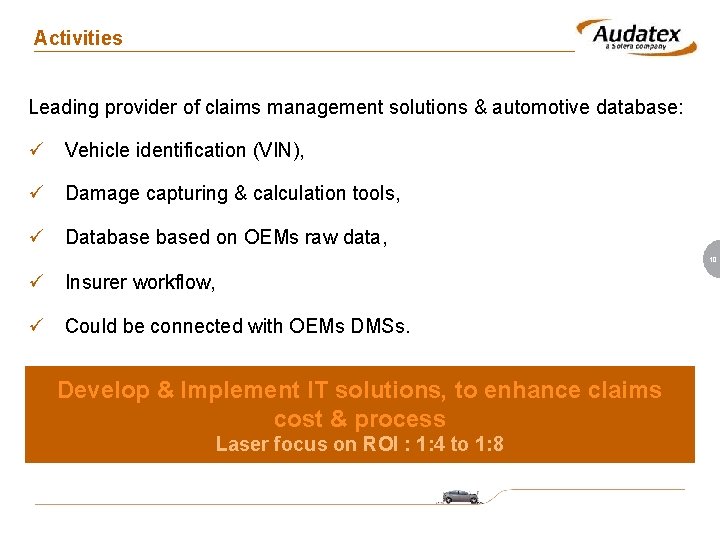 Activities Leading provider of claims management solutions & automotive database: ü Vehicle identification (VIN),