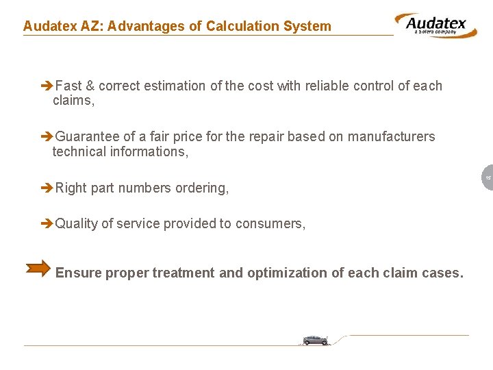 Audatex AZ: Advantages of Calculation System èFast & correct estimation of the cost with