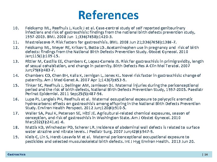 References 10. 11. 12. 13. 14. 15. 16. 17. 18. 19. Feldkamp ML, Reefhuis