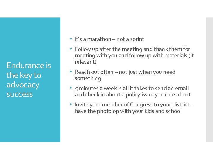  • It’s a marathon – not a sprint Endurance is the key to