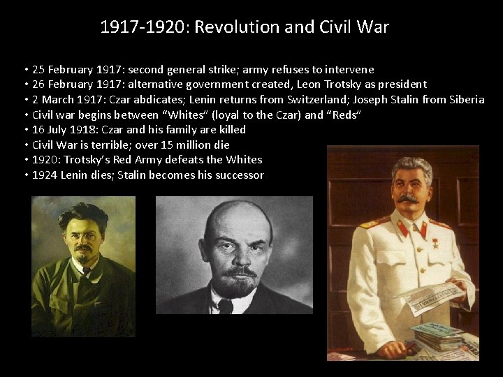 1917 -1920: Revolution and Civil War • 25 February 1917: second general strike; army