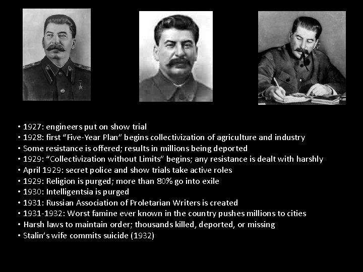  • 1927: engineers put on show trial • 1928: first “Five-Year Plan” begins