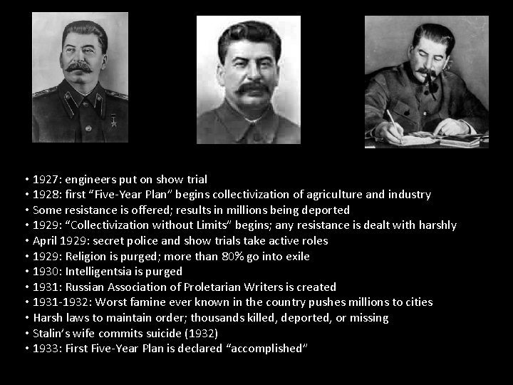  • 1927: engineers put on show trial • 1928: first “Five-Year Plan” begins