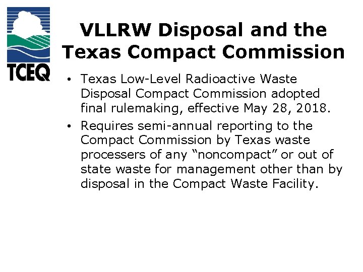 VLLRW Disposal and the Texas Compact Commission • Texas Low-Level Radioactive Waste Disposal Compact