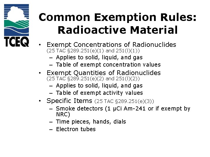 Common Exemption Rules: Radioactive Material • Exempt Concentrations of Radionuclides (25 TAC § 289.