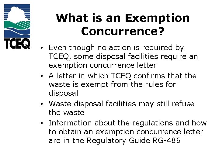 What is an Exemption Concurrence? • Even though no action is required by TCEQ,