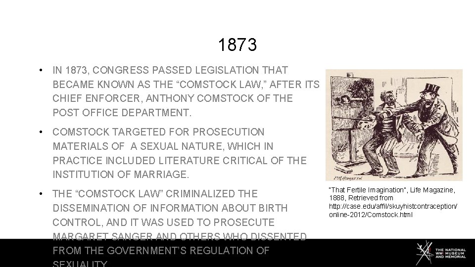 1873 • IN 1873, CONGRESS PASSED LEGISLATION THAT BECAME KNOWN AS THE “COMSTOCK LAW,