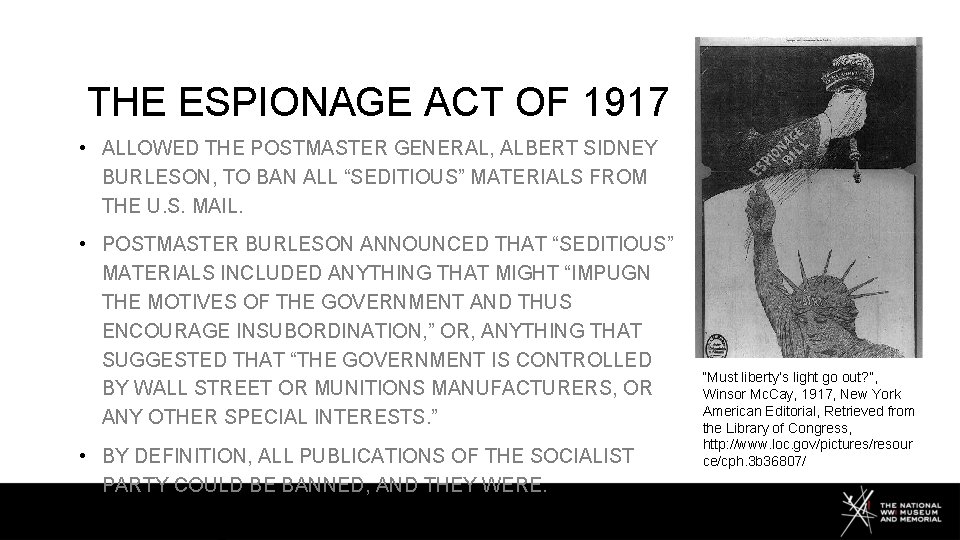 THE ESPIONAGE ACT OF 1917 • ALLOWED THE POSTMASTER GENERAL, ALBERT SIDNEY BURLESON, TO