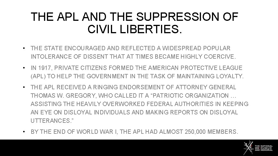 THE APL AND THE SUPPRESSION OF CIVIL LIBERTIES. • THE STATE ENCOURAGED AND REFLECTED