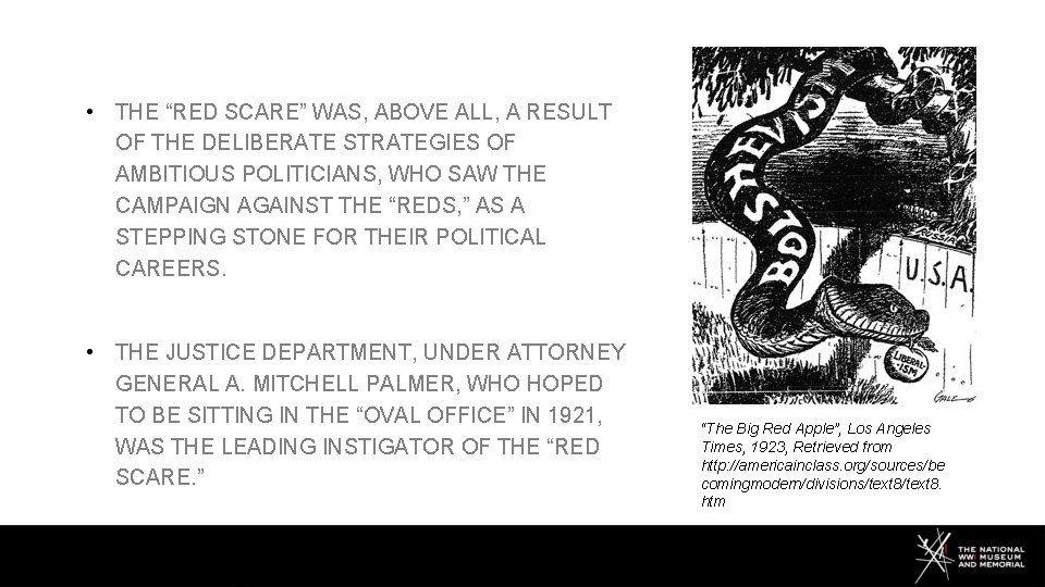  • THE “RED SCARE” WAS, ABOVE ALL, A RESULT OF THE DELIBERATE STRATEGIES