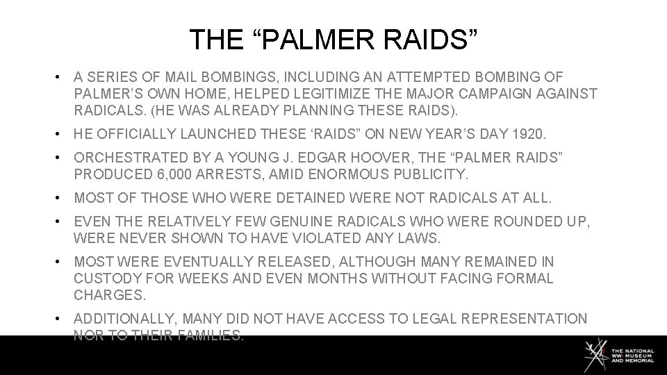 THE “PALMER RAIDS” • A SERIES OF MAIL BOMBINGS, INCLUDING AN ATTEMPTED BOMBING OF