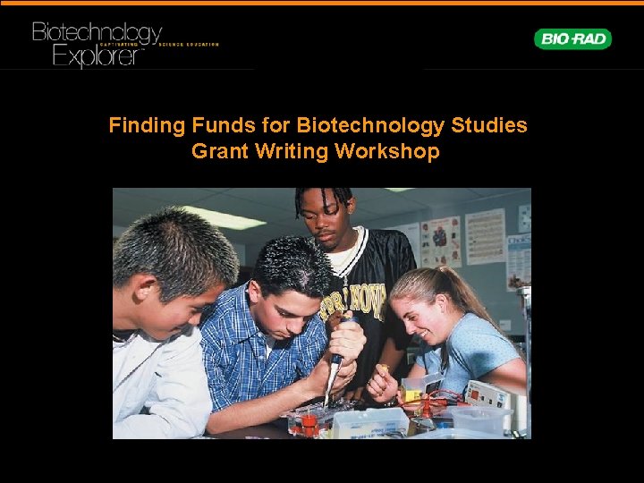 Finding Funds for Biotechnology Studies Grant Writing Workshop 17 