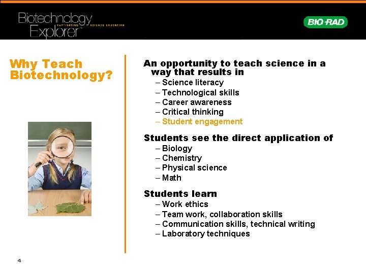 Why Teach Biotechnology? An opportunity to teach science in a way that results in