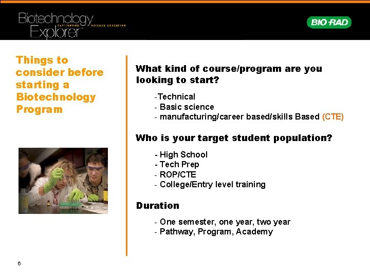 Things to consider before starting a Biotechnology Program What kind of course/program are you