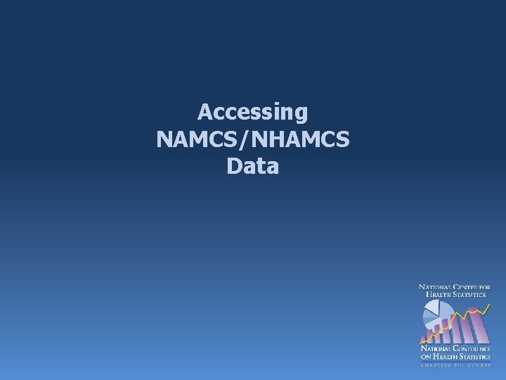 Accessing NAMCS/NHAMCS Data 