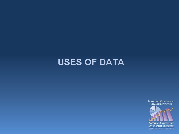 USES OF DATA 