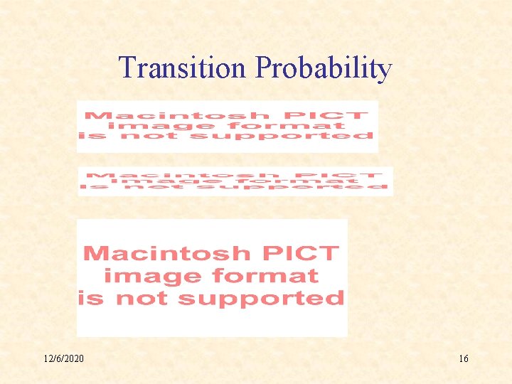 Transition Probability 12/6/2020 16 