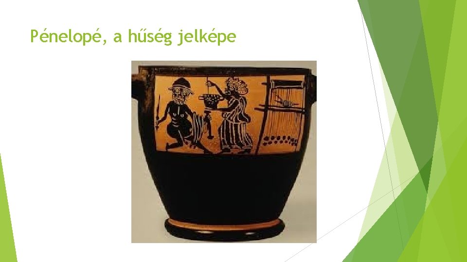 Pénelopé, a hűség jelképe 