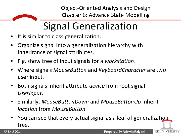 Object-Oriented Analysis and Design Chapter 6: Advance State Modelling Signal Generalization • It is