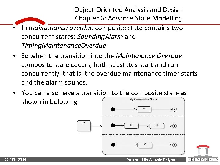 Object-Oriented Analysis and Design Chapter 6: Advance State Modelling • In maintenance overdue composite