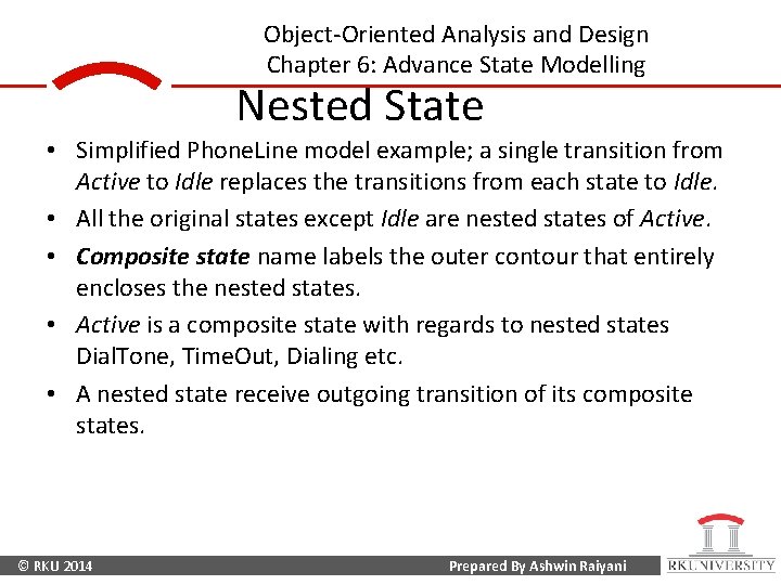 Object-Oriented Analysis and Design Chapter 6: Advance State Modelling Nested State • Simplified Phone.