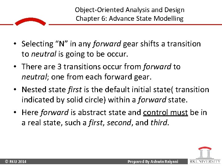 Object-Oriented Analysis and Design Chapter 6: Advance State Modelling • Selecting “N” in any