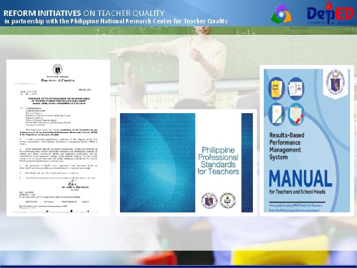 REFORM INITIATIVES ON TEACHER QUALITY in partnership with the Philippine National Research Center for