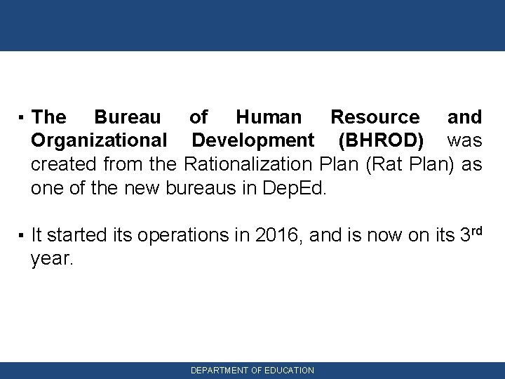 BHROD (1/1) Statements of Purpose ▪ The Bureau of Human Resource and Organizational Development