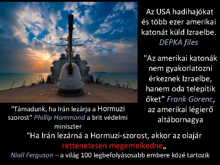 Az USA hadihajókat és több ezer amerikai katonát küld Izraelbe. DEPKA files "Támadunk, ha