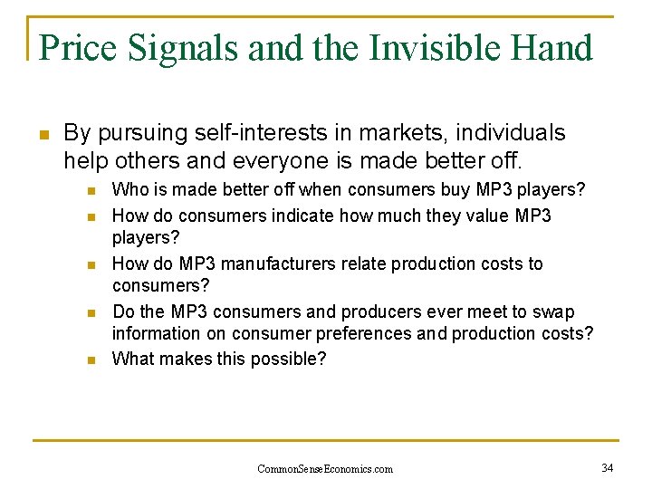 Price Signals and the Invisible Hand n By pursuing self-interests in markets, individuals help