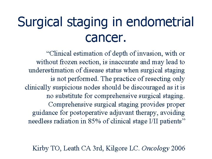 Surgical staging in endometrial cancer. “Clinical estimation of depth of invasion, with or without
