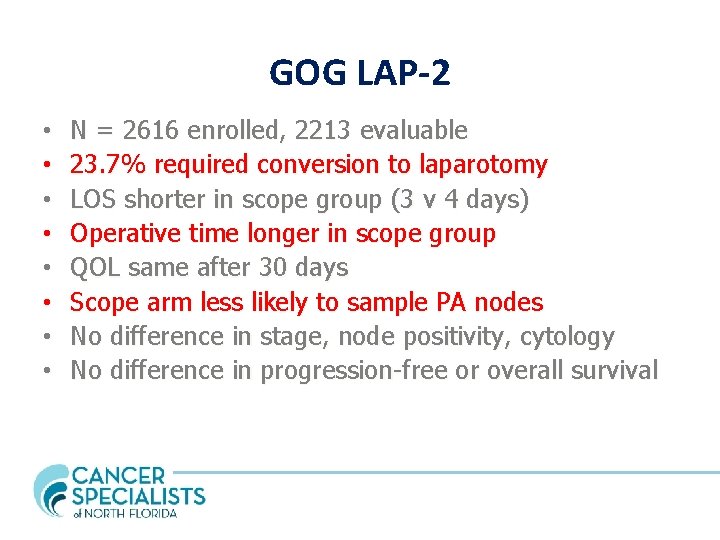 GOG LAP-2 • • N = 2616 enrolled, 2213 evaluable 23. 7% required conversion