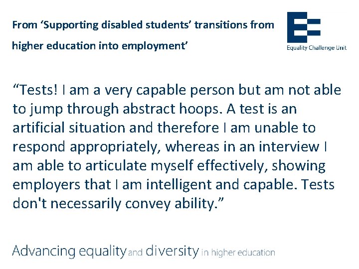From ‘Supporting disabled students’ transitions from higher education into employment’ “Tests! I am a