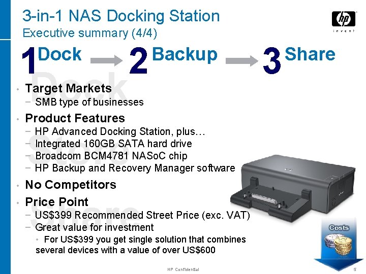 3 -in-1 NAS Docking Station Executive summary (4/4) 1 Dock • 2 Backup Dock