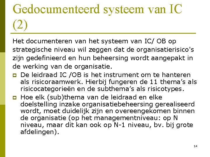 Gedocumenteerd systeem van IC (2) Het documenteren van het systeem van IC/ OB op
