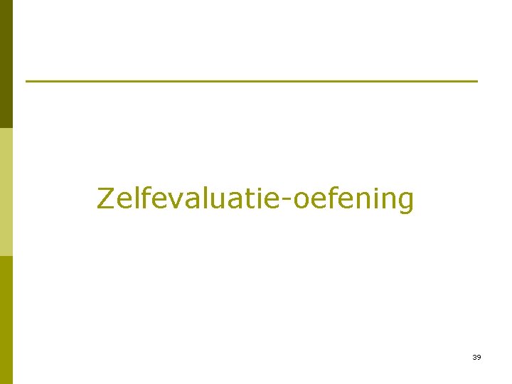 Zelfevaluatie-oefening 39 