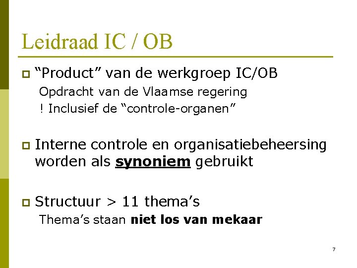 Leidraad IC / OB p “Product” van de werkgroep IC/OB Opdracht van de Vlaamse