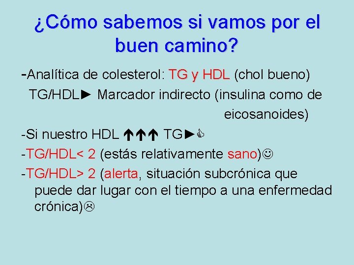 ¿Cómo sabemos si vamos por el buen camino? -Analítica de colesterol: TG y HDL