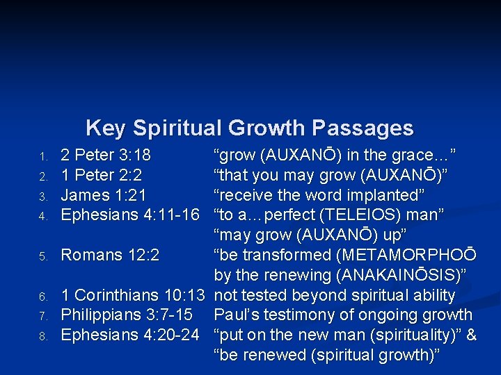Key Spiritual Growth Passages 1. 2. 3. 4. 5. 6. 7. 8. 2 Peter