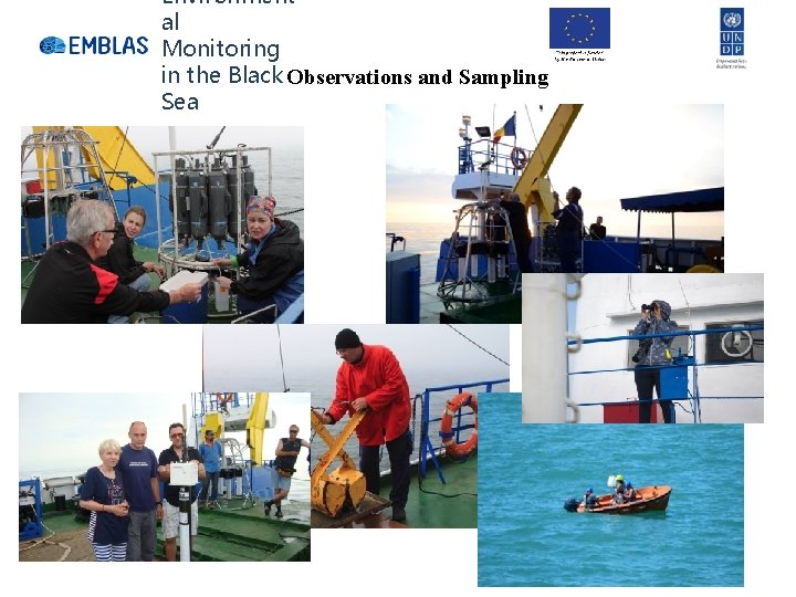 Environment al Monitoring in the Black Observations and Sampling Sea 