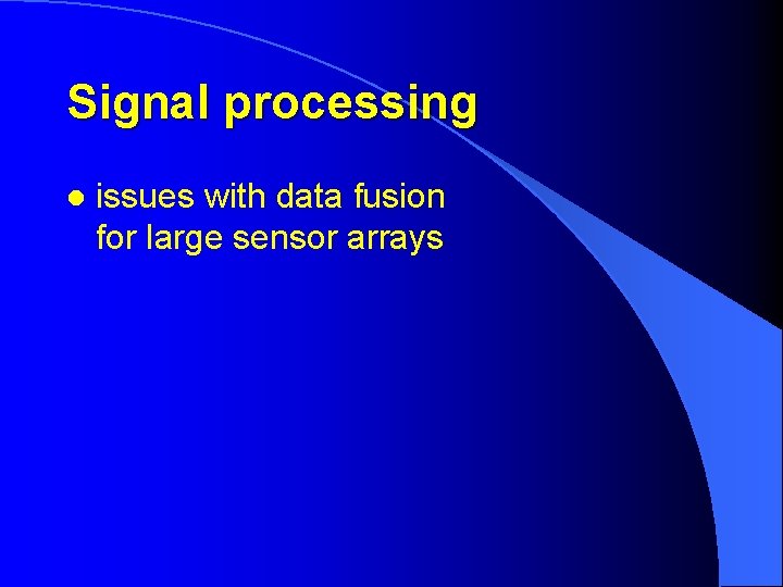 Signal processing l issues with data fusion for large sensor arrays 