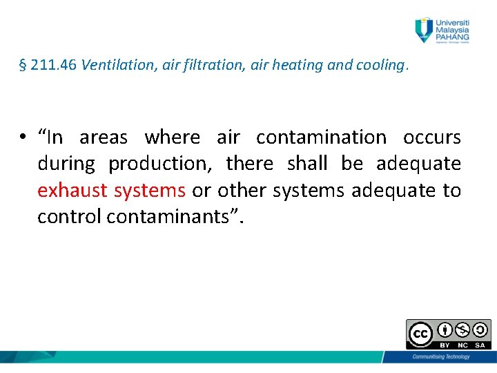 § 211. 46 Ventilation, air filtration, air heating and cooling. • “In areas where