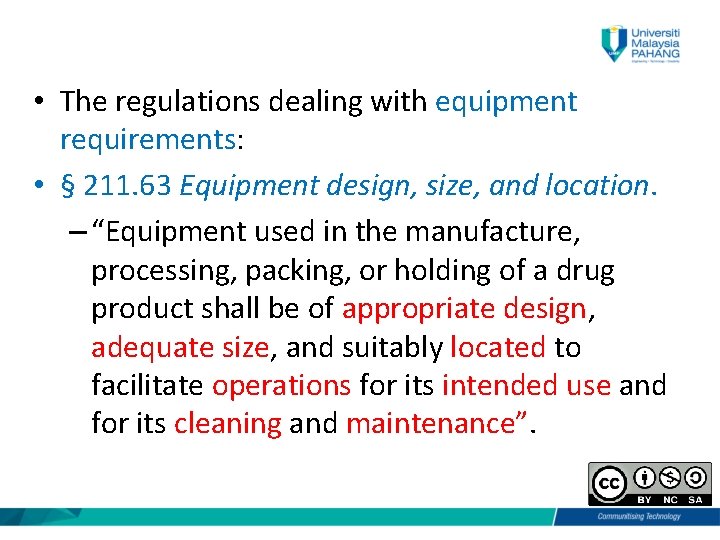  • The regulations dealing with equipment requirements: • § 211. 63 Equipment design,