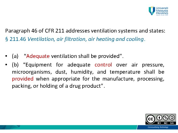 Paragraph 46 of CFR 211 addresses ventilation systems and states: § 211. 46 Ventilation,