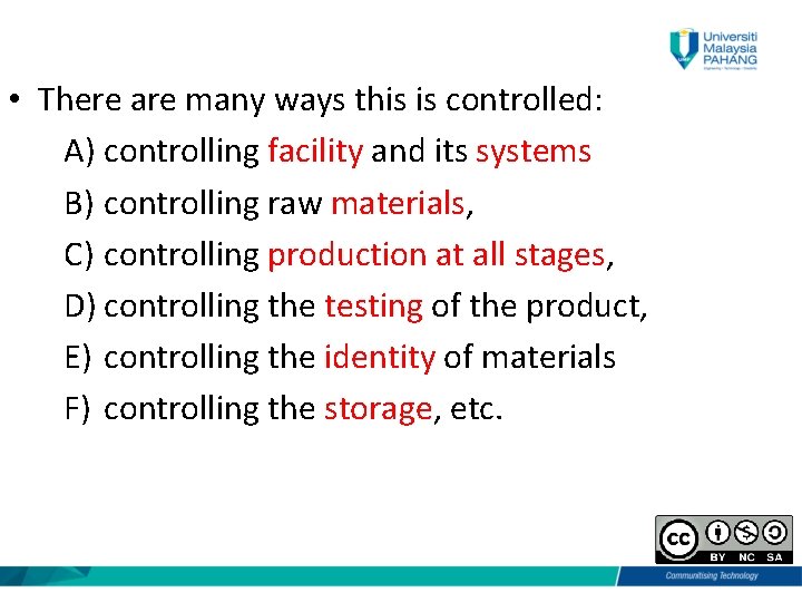  • There are many ways this is controlled: A) controlling facility and its