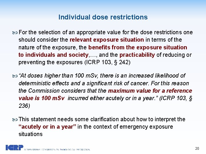 Individual dose restrictions For the selection of an appropriate value for the dose restrictions