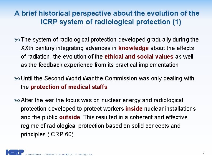 A brief historical perspective about the evolution of the ICRP system of radiological protection