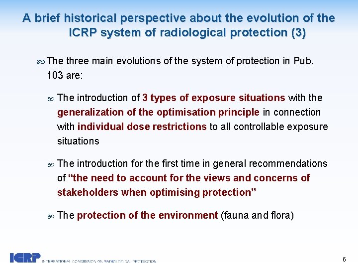 A brief historical perspective about the evolution of the ICRP system of radiological protection